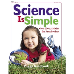 Science Is Simple - Over 250 Activities for Preschoolers